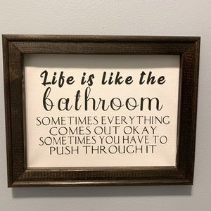 Life is Like the Bathroom Sign
